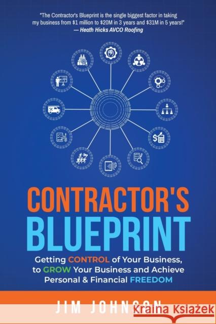 Contractor's Blueprint Jim Johnson 9781955342490 Holon Publishing / Collective Press