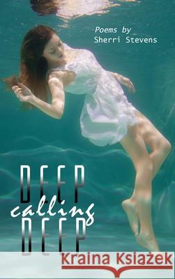 Deep Calling Deep Sherri Stevens 9781955347365