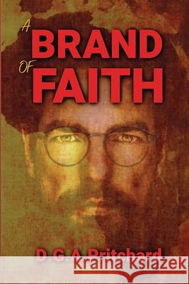 A Brand of Faith D G a Pritchard   9781955354035 Arnica Press