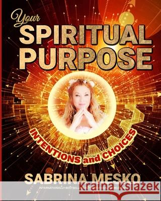 Your Spiritual Purpose Sabrina Mesko 9781955354158