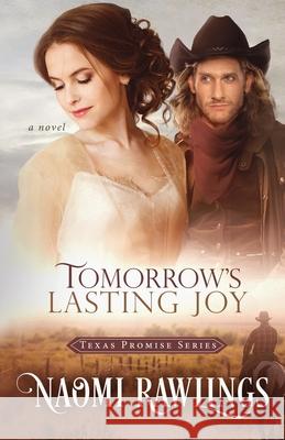 Tomorrow's Lasting Joy Naomi Rawlings 9781955356008 Naomi Rawlings LLC