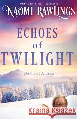 Echoes of Twilight Naomi Rawlings 9781955356459