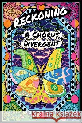 Reckoning: A Chorus, Divergent C. G. Aubrey Abi Stevens T. K. Rex 9781955360166 Reckoning Press