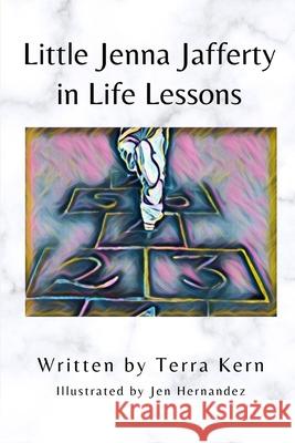 Little Jenna Jafferty in Life Lessons Terra Kern, Jen Hernandez 9781955368049 Higher Ground Books & Media