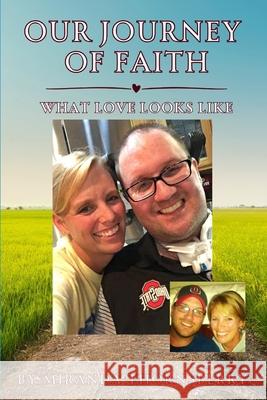 Our Journey of Faith: What Love Looks Like Miranda Thornsberry 9781955368902