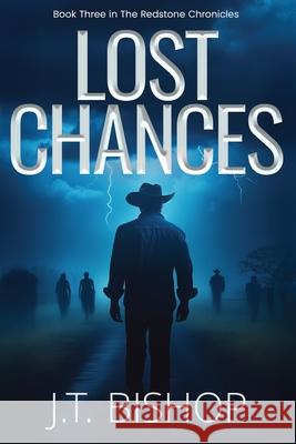 Lost Chances J T Bishop 9781955370172 Eudoran Press LLC