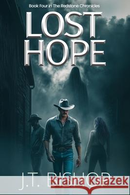 Lost Hope J T Bishop 9781955370196 Eudoran Press LLC