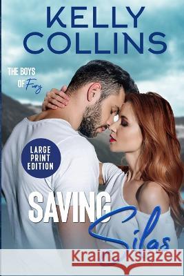 Saving Silas LARGE PRINT Kelly Collins 9781955379748 Book Nook Press