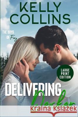 Delivering Decker LARGE PRINT Kelly Collins 9781955379755 Book Nook Press