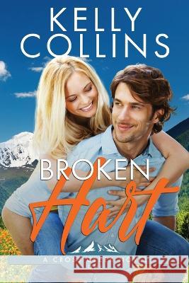 Broken Hart Kelly Collins   9781955379816 Book Nook Press