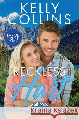 Reckless Hart LARGE PRINT Kelly Collins 9781955379885