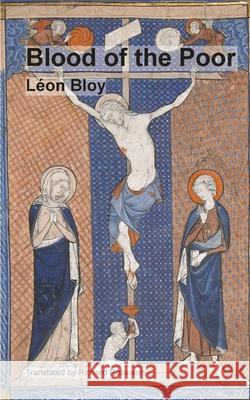 Blood of the Poor L?on Bloy Richard Robinson 9781955392815 Sunny Lou Publishing