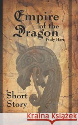 Empire of the Dragon Pauly Hart 9781955399043