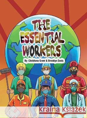 The Essential Workers Chrishana Greer Brooklyn Davis  9781955411110