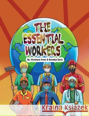 The Essential Workers Chrishana Greer, Brooklyn Davis 9781955411134