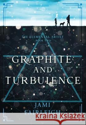 Graphite and Turbulence Jami Fairleigh 9781955428088 Kitsune Publishing