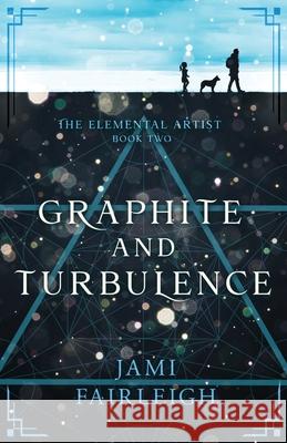 Graphite and Turbulence Jami Fairleigh 9781955428095