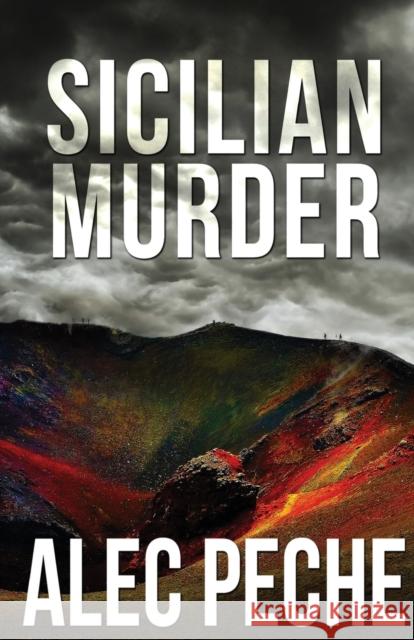 Sicilian Murder Alec Peche 9781955436960