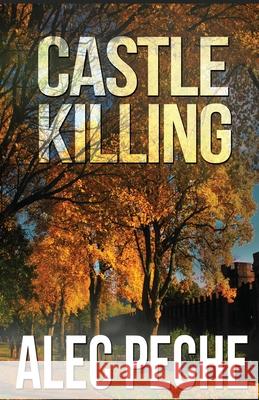 Castle Killing Alec Peche 9781955436984 Gbsw Publishing