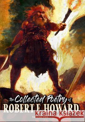 The Collected Poetry of Robert E. Howard, Volume 2 Robert E Howard Paul Herman Paul Herman 9781955446082 Robert E. Howard Foundation Press