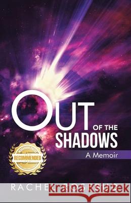 Out of the Shadows Rachel Rosebud 9781955459693