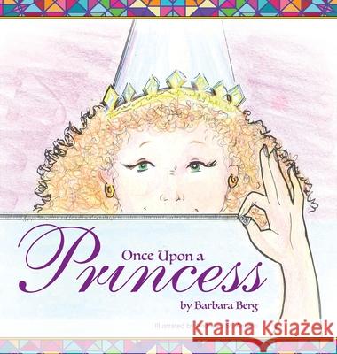 Once Upon a Princess Barbara Berg Andrew J. S 9781955468008