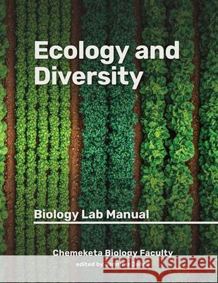 Ecology and Diversity: Biology Lab Manual Chemeketa Life Sciences Faculty 9781955499637 Chemeketa Press