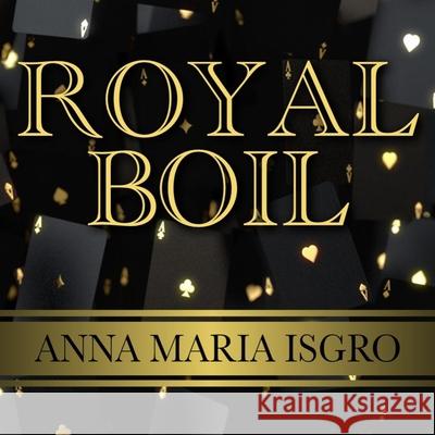 Royal Boil Fxcolor And Studio Anna Marie Isgro 9781955501071 Royal Media & Publishing