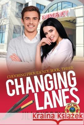 Changing Lanes: Choosing Providence - Book 3 Jill Burrell   9781955507165