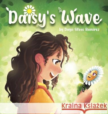 Daisy's Wave Daysi Silva Jennifer M. Martinez 9781955509800