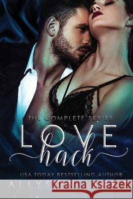 Love Hack Complete Series Box Set Allyson Lindt 9781955518048