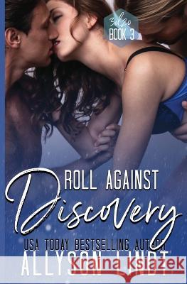 Roll Against Discovery (3d20 Book 3): A #GeekLove Menage Romance Allyson Lindt   9781955518673 Acelette Press