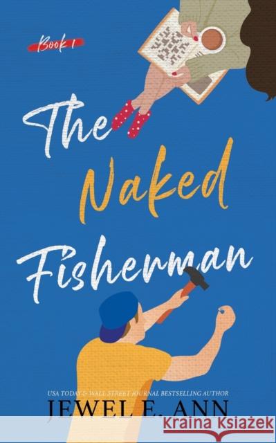 The Naked Fisherman Jewel E Ann 9781955520034 Jewel E. Ann LLC