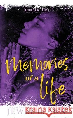 Memories of a Life: Colten & Josie: Part Two Jewel E Ann   9781955520201 Jewel E. Ann LLC