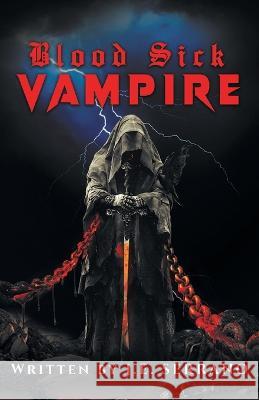 Blood Sick Vampire J E Serrano   9781955531504 Ikd Publishing
