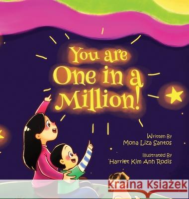 You are One in a Million Mona Liza Santos Harriet Rodis 9781955560054 Mona Liza Santos