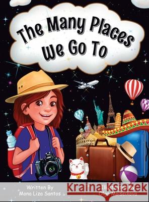 The Many Places We Go To Mona Liza Santos 9781955560245