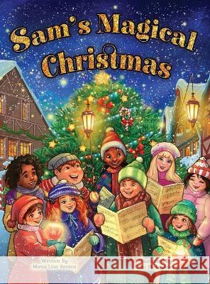 Sam\'s Magical Christmas Mona Liza Santos Olga Moiseikova 9781955560948