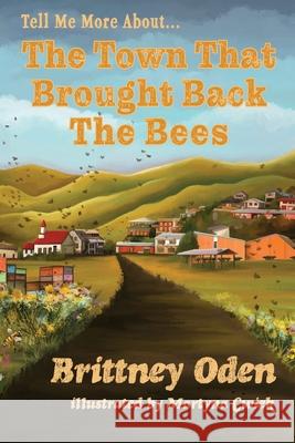 The Town That Brought Back The Bees Brittney Oden Martyna Cwiek 9781955561006 Earthy Info