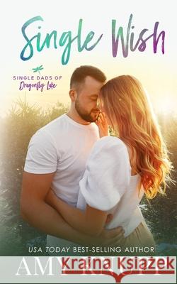 Single Wish Amy Knupp 9781955573702
