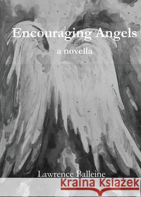 Encouraging Angels Lawrence Balleine 9781955581028