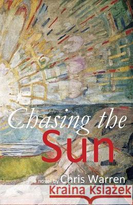 Chasing the Sun Chris Warren   9781955581677 Parson's Porch