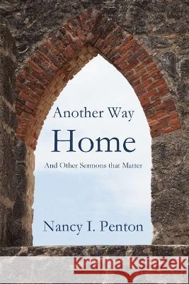 Another Way Home Nancy I. Penton 9781955581851