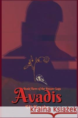 Avadis: Book Three of the Reaper Saga - Dyslexic Edition Eli Kwake Charlie Knight 9781955587174