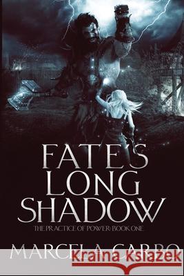 Fate's Long Shadow Marcela Carbo 9781955589024