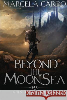 Beyond the Moon Sea Marcela Carbo 9781955589048