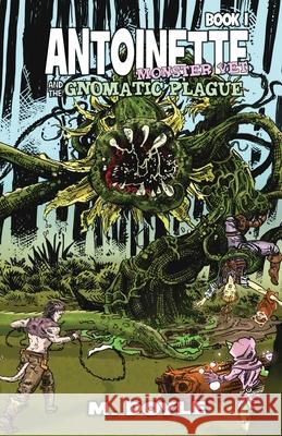 Antoinette Monster Vet: and The Gnomatic Plague M. Doyle 9781955590044 Brie House Publishing