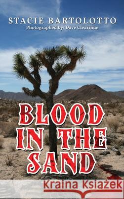 Blood in the Sand Stacie Bartolotto 9781955603096