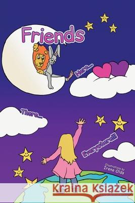 Friends: Here...There...Everywhere!!! Rosella Calauti 9781955603522 Readersmagnet LLC