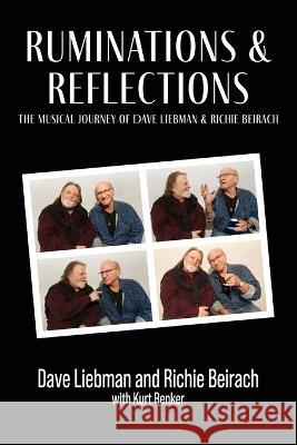 Ruminations and Reflections - The Musical Journey of Dave Liebman and Richie Beirach Dave Liebman, Richie Beirach, Kurt Renker 9781955604109 Cymbal Press